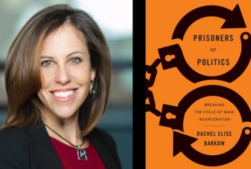 Rachel Barkow: Breaking the Cycle of Mass Incarceration – Free Event WEDNESDAY (July 10)