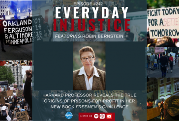 Everyday Injustice Podcast Episode 242: America’s Original Prison-for-Profit