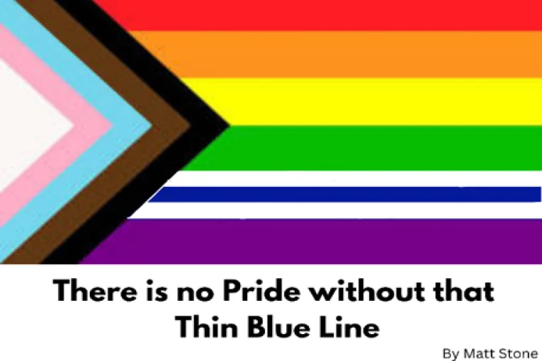 There Is No Pride without That Thin Blue Line