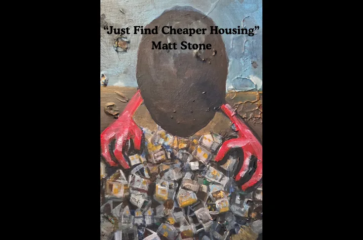 “Just Find Cheaper Housing”