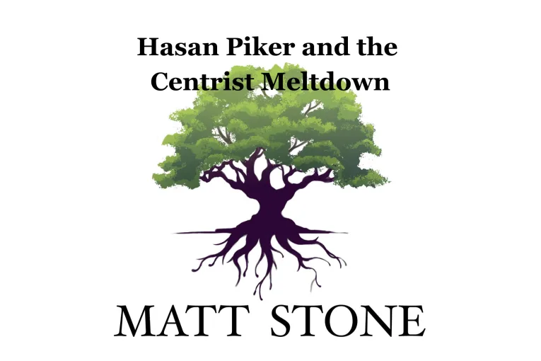 Hasan Piker and the Centrist Meltdown
