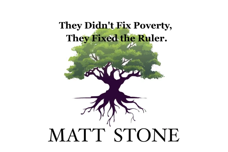 They Didn’t Fix Poverty, They Fixed the Ruler.